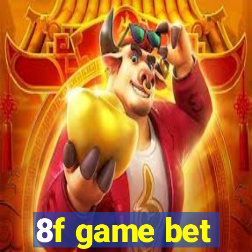 8f game bet